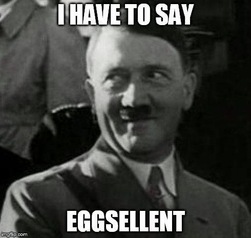HH1 | I HAVE TO SAY EGGSELLENT | image tagged in hh1 | made w/ Imgflip meme maker