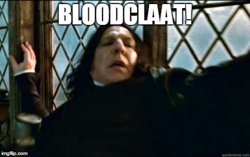 Snape Meme | BLOODCLAAT! | image tagged in memes,snape | made w/ Imgflip meme maker
