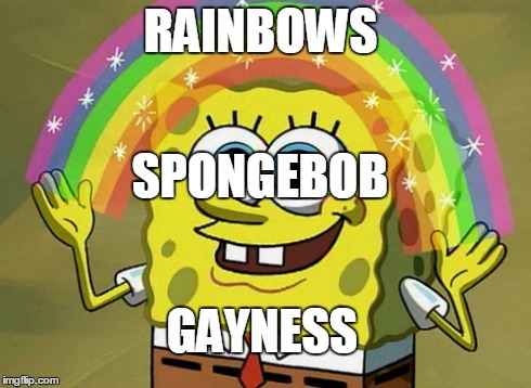 Imagination Spongebob Meme | RAINBOWS SPONGEBOB GAYNESS | image tagged in memes,imagination spongebob | made w/ Imgflip meme maker