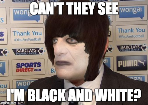 Emo Carver | CAN'T THEY SEE I'M BLACK AND WHITE? | image tagged in emo carver | made w/ Imgflip meme maker