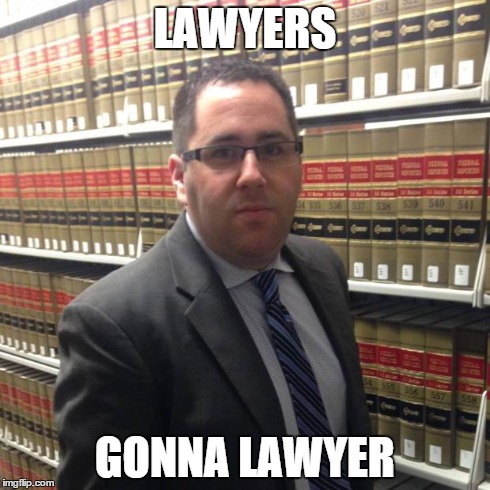 Jewish Lawyer | LAWYERS GONNA LAWYER | image tagged in jewish lawyer | made w/ Imgflip meme maker