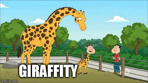 GIRAFFITY | image tagged in family guy | made w/ Imgflip meme maker