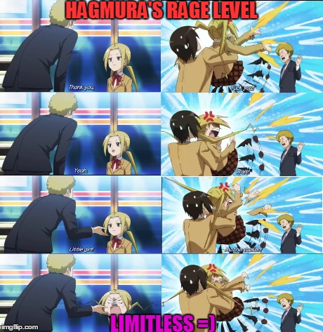 Hagimura Snaps in Engrish ! | HAGMURA'S RAGE LEVEL LIMITLESS =) | image tagged in funny | made w/ Imgflip meme maker