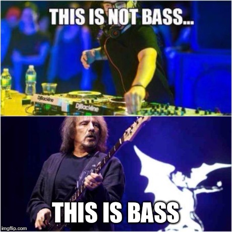 THIS IS BASS | image tagged in this is not bass,black sabbath | made w/ Imgflip meme maker