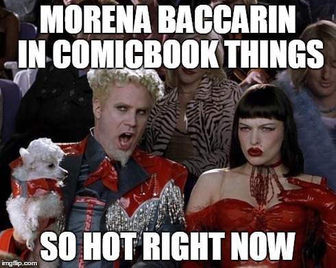 Mugatu So Hot Right Now Meme | MORENA BACCARIN IN COMICBOOK THINGS SO HOT RIGHT NOW | image tagged in memes,mugatu so hot right now | made w/ Imgflip meme maker