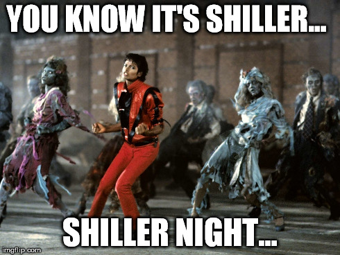 YOU KNOW IT'S SHILLER... SHILLER NIGHT... | made w/ Imgflip meme maker