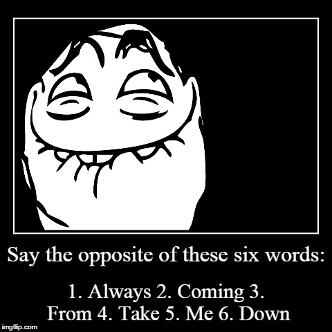 Say them in order! | image tagged in funny,demotivationals,trick,classic | made w/ Imgflip demotivational maker