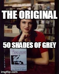 Boregasm | THE ORIGINAL 50 SHADES OF GREY | image tagged in mallrats,kevin smith,1990's,50 shades of grey,boregasm,trish the dish | made w/ Imgflip meme maker