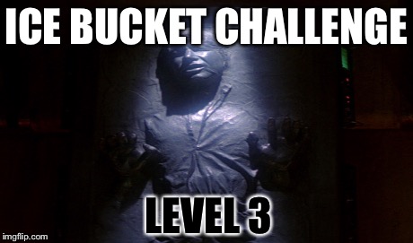 ICE BUCKET CHALLENGE LEVEL 3 | made w/ Imgflip meme maker