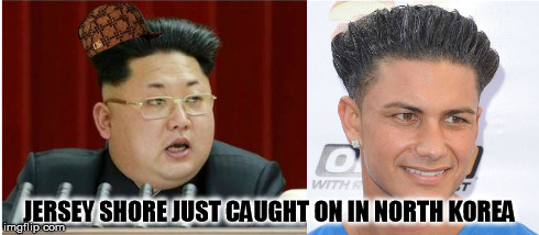 JERSEY SHORE JUST CAUGHT ON IN NORTH KOREA | made w/ Imgflip meme maker