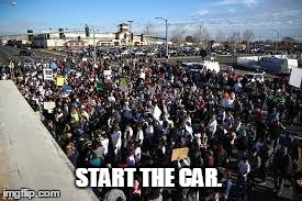 millions of people | START THE CAR. | image tagged in millions of people | made w/ Imgflip meme maker