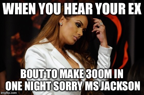 Sorry ms Jackson  | WHEN YOU HEAR YOUR EX BOUT TO MAKE 300M IN ONE NIGHT SORRY MS JACKSON | image tagged in boxing,mayweather | made w/ Imgflip meme maker