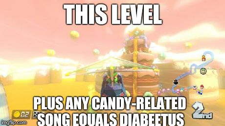 Sweet Sweet Canyon is diabeetus overdrive. | THIS LEVEL PLUS ANY CANDY-RELATED SONG EQUALS DIABEETUS | image tagged in diabeetus,mario kart 8,memes | made w/ Imgflip meme maker