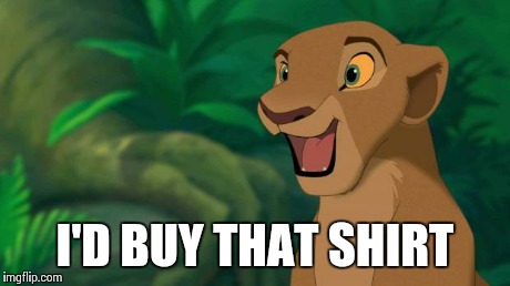 HOW THEY LOOK | I'D BUY THAT SHIRT | image tagged in how they look | made w/ Imgflip meme maker