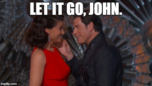 LET IT GO, JOHN. | made w/ Imgflip meme maker