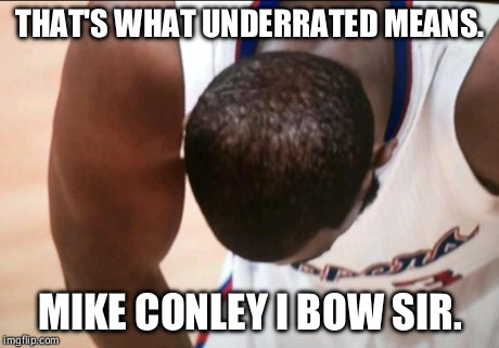 Cp3 bows to Mike Conley | THAT'S WHAT UNDERRATED MEANS. MIKE CONLEY I BOW SIR. | image tagged in cp3 loses to memphis 2232015,fail,basketball,nba | made w/ Imgflip meme maker