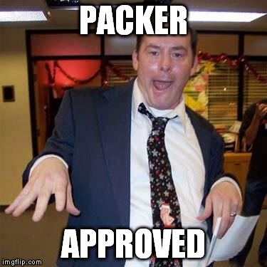 PACKER APPROVED | image tagged in todd packer | made w/ Imgflip meme maker