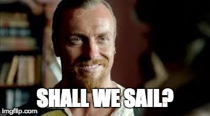 SHALL WE SAIL? | made w/ Imgflip meme maker