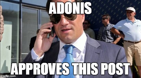 ADONIS APPROVES THIS POST | made w/ Imgflip meme maker