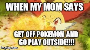 WHEN MY MOM SAYS GET OFF POKEMON AND GO PLAY OUTSIDE!!!! | image tagged in oh snap | made w/ Imgflip meme maker