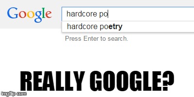 Google suggestion | REALLY GOOGLE? | image tagged in google,autocorrect,memes | made w/ Imgflip meme maker