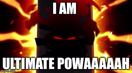 I AM ULTIMATE POWAAAAAH | image tagged in bionicle | made w/ Imgflip meme maker