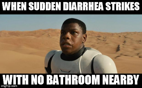 BLACK STORMTROOPER | WHEN SUDDEN DIARRHEA STRIKES WITH NO BATHROOM NEARBY | image tagged in black stormtrooper | made w/ Imgflip meme maker
