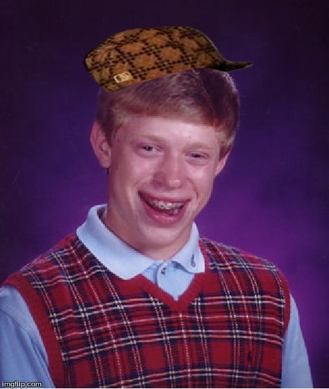 Bad Luck Brian Meme | image tagged in memes,bad luck brian,scumbag | made w/ Imgflip meme maker