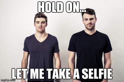 HOLD ON... LET ME TAKE A SELFIE | image tagged in selfie | made w/ Imgflip meme maker