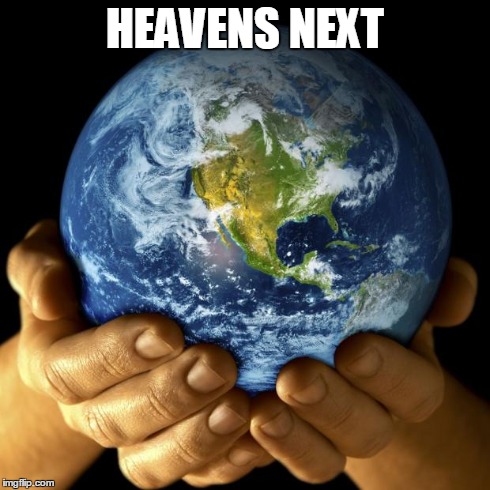 HEAVENS NEXT | made w/ Imgflip meme maker