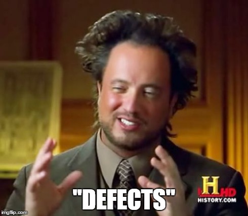 Ancient Aliens Meme | "DEFECTS" | image tagged in memes,ancient aliens | made w/ Imgflip meme maker