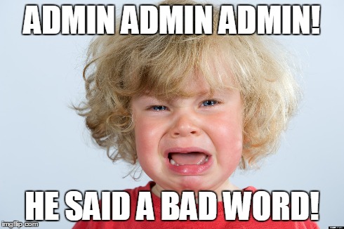 ADMIN ADMIN ADMIN! HE SAID A BAD WORD! | made w/ Imgflip meme maker