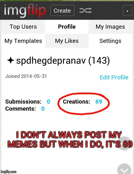 What sorcery is this? | I DON'T ALWAYS POST MY MEMES BUT WHEN I DO, IT'S 69 | image tagged in sorcery | made w/ Imgflip meme maker
