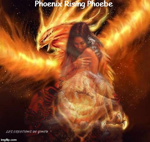 Phoenix Rising Phoebe | made w/ Imgflip meme maker