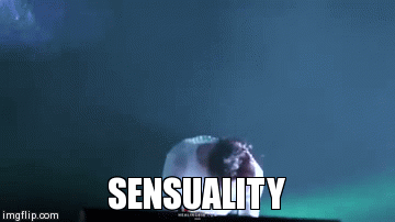 SENSUALITY | image tagged in gifs | made w/ Imgflip video-to-gif maker