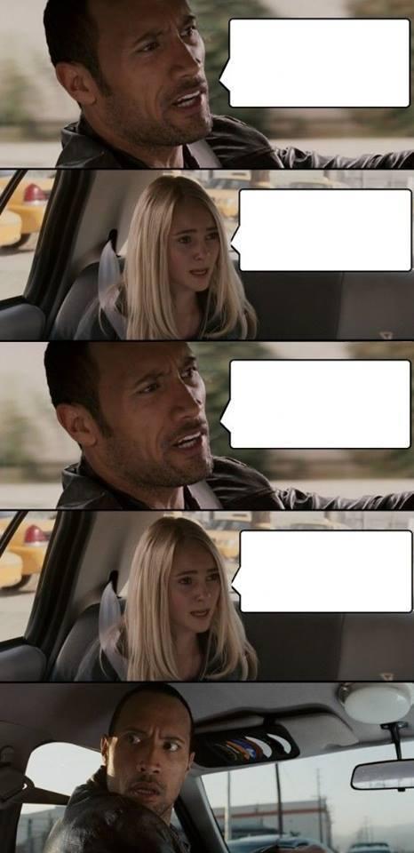 High Quality the rock driving Blank Meme Template