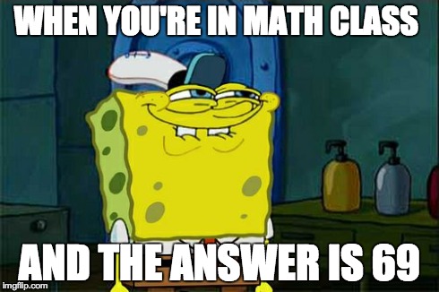 A meme when you're in math class - Imgflip