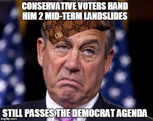 No balls Boehner | CONSERVATIVE VOTERS HAND HIM 2 MID-TERM LANDSLIDES STILL PASSES THE DEMOCRAT AGENDA | image tagged in political | made w/ Imgflip meme maker