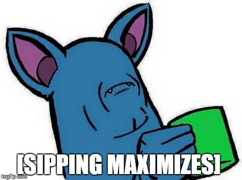 [SIPPING MAXIMIZES] | image tagged in memes,pokemon,zubat | made w/ Imgflip meme maker