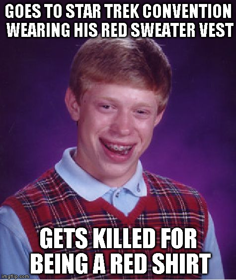 Bad Luck Brian Meme - Imgflip