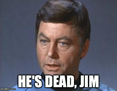 Image result for he's dead jim