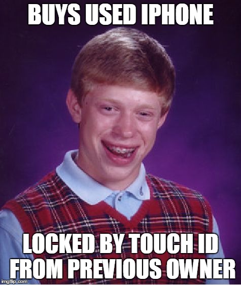Bad Luck Brian Meme | BUYS USED IPHONE LOCKED BY TOUCH ID FROM PREVIOUS OWNER | image tagged in memes,bad luck brian | made w/ Imgflip meme maker