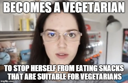 BECOMES A VEGETARIAN TO STOP HERSELF FROM EATING SNACKS THAT ARE SUITABLE FOR VEGETARIANS | made w/ Imgflip meme maker