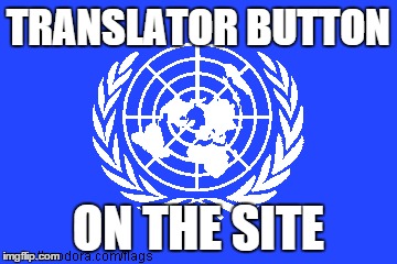 TRANSLATOR BUTTON ON THE SITE | made w/ Imgflip meme maker