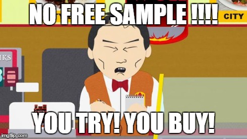 South-Park-Chinese-Guy | NO FREE SAMPLE !!!! YOU TRY! YOU BUY! | image tagged in funny,cartoon,south park,funny memes,too funny | made w/ Imgflip meme maker
