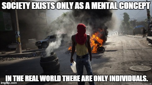 Oscar Wilde on Society | SOCIETY EXISTS ONLY AS A MENTAL CONCEPT IN THE REAL WORLD THERE ARE ONLY INDIVIDUALS. | image tagged in oscar wilde,society,dysfunctional society,riot | made w/ Imgflip meme maker