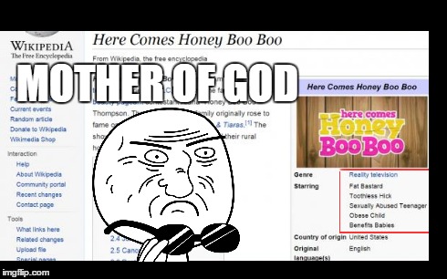 Wikipedia Graffiti on Honey Boo Boo | MOTHER OF GOD | image tagged in honey boo boo fat bastard,mother of god,fat bastard,honey boo boo,fat,here comes honey boo boo | made w/ Imgflip meme maker