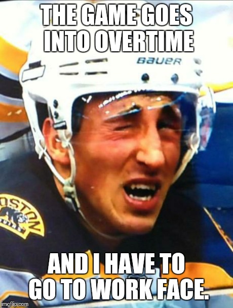 THE GAME GOES INTO OVERTIME AND I HAVE TO GO TO WORK FACE. | image tagged in bacon | made w/ Imgflip meme maker