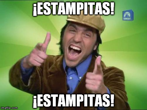 ¡ESTAMPITAS! ¡ESTAMPITAS! | image tagged in estampitas | made w/ Imgflip meme maker