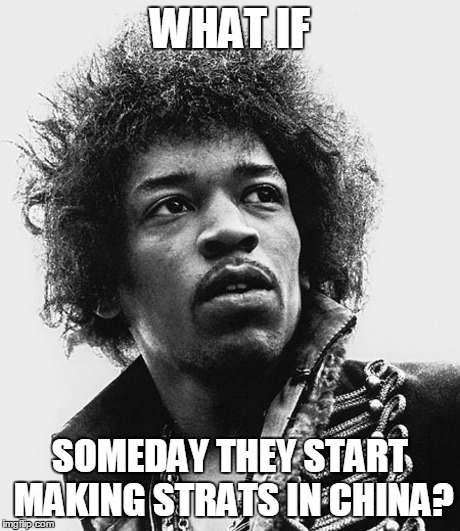 WHAT IF SOMEDAY THEY START MAKING STRATS IN CHINA? | made w/ Imgflip meme maker